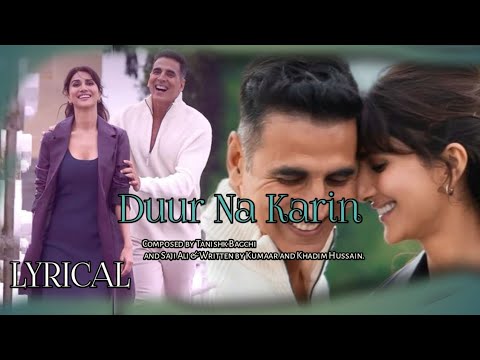 Duur Na Karin Lyrics (Khel Khel Mein) - 2024