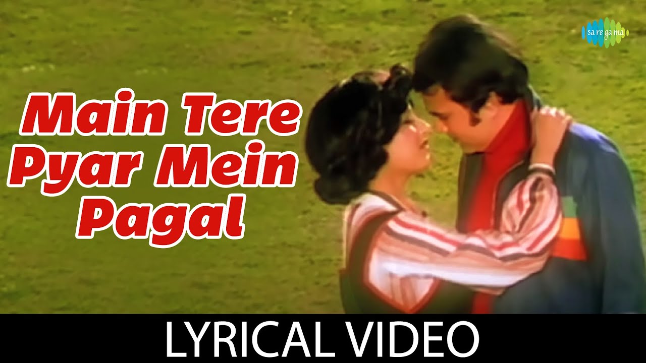 Main Tere Pyaar Mein Pagal Lyrics (Prem Bandhan) - 1979