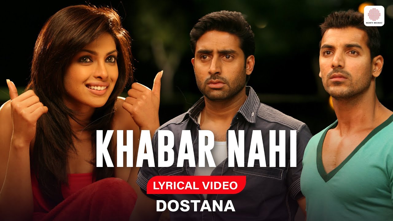 Khabar Nahi Lyrics (Dostana) - 2008