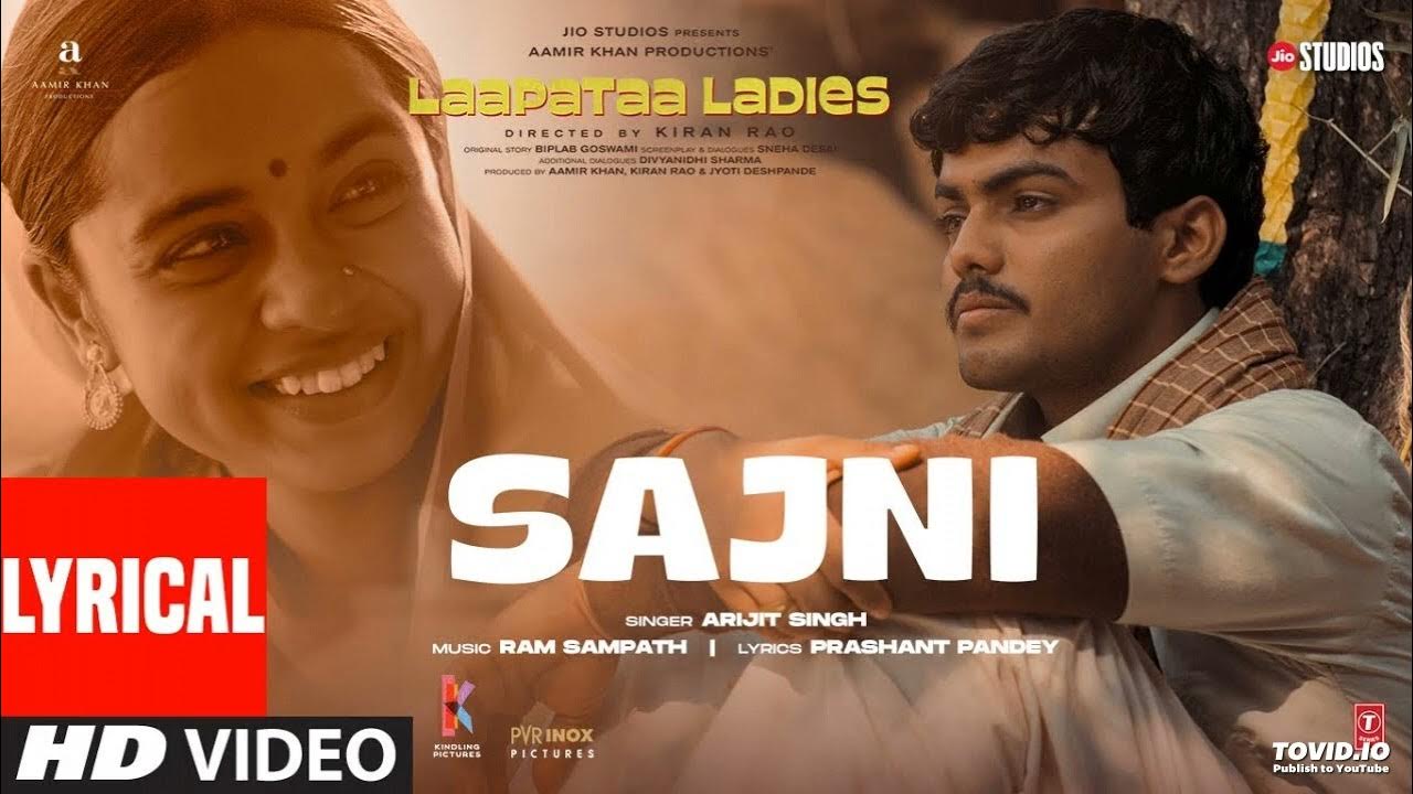 Sajni Lyrics (Laapata Ladies) - 2024