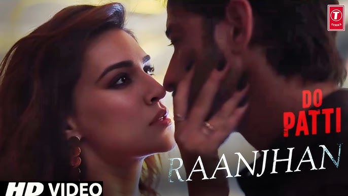 Raanjhan Lyrics in Hindi ( Do Patti)