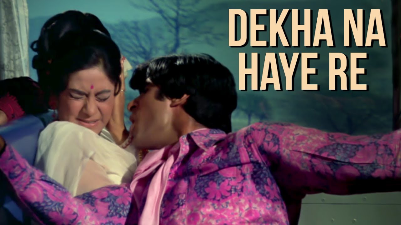 Dekha Na Haye Re Lyrics in Hindi