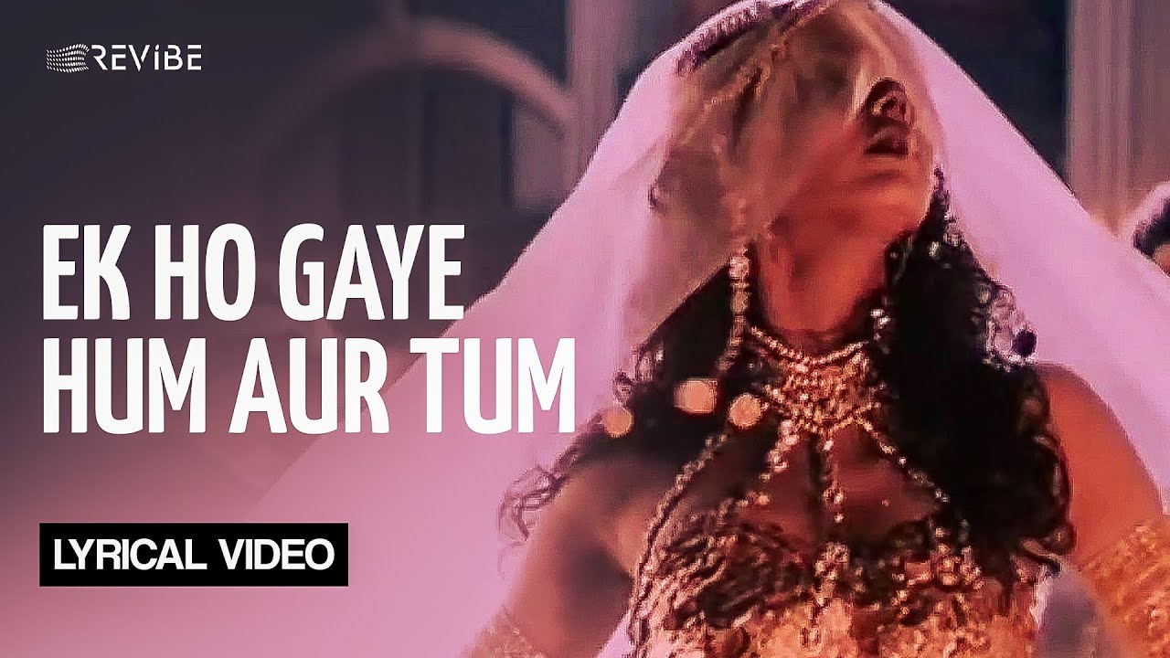 Ek Ho Gaye Hum Aur Tum Lyrics in Hindi