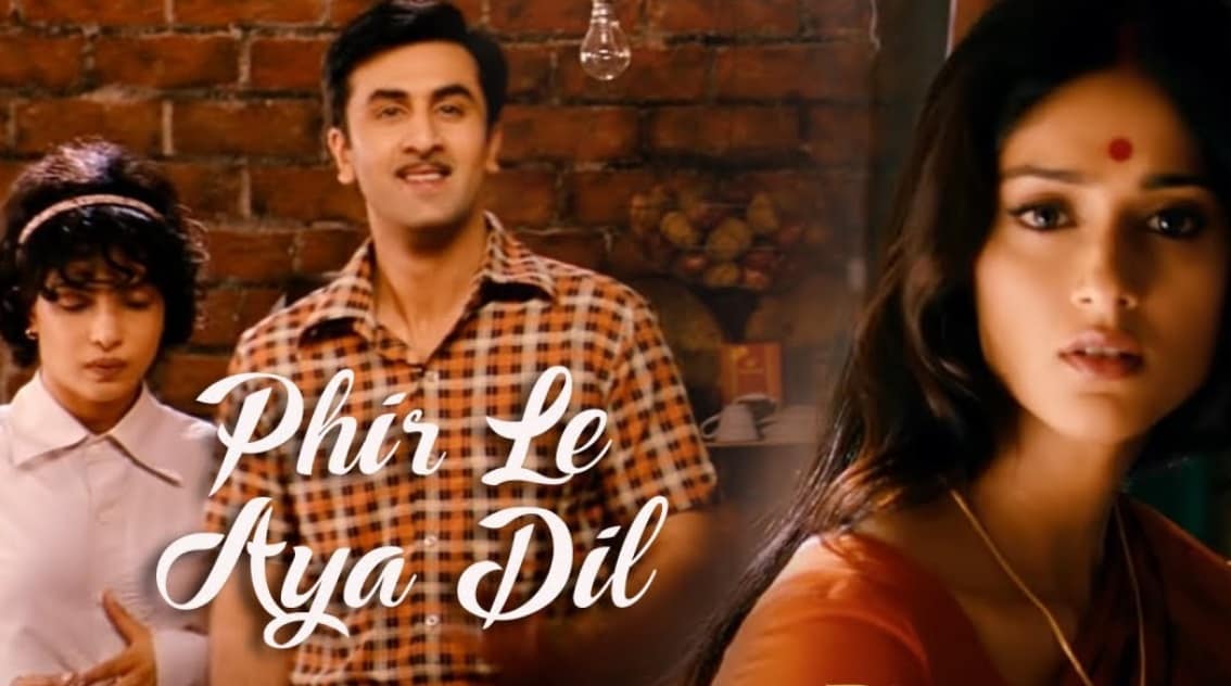Phir Le Aaya Dil Lyrics (Barfi!) - 2012