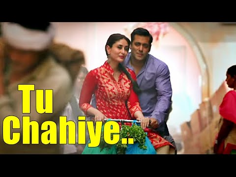 Tu Chahiye Lyrics (Bajrangi Bhaijaan) - 2015