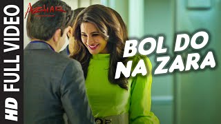 Bol Do Na Zara Lyrics in Hindi