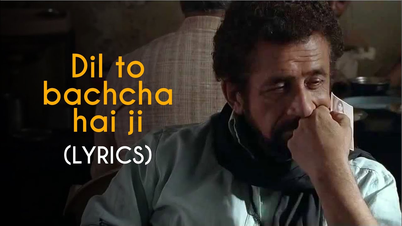 Dil To Bachcha Hai Lyrics in Hindi