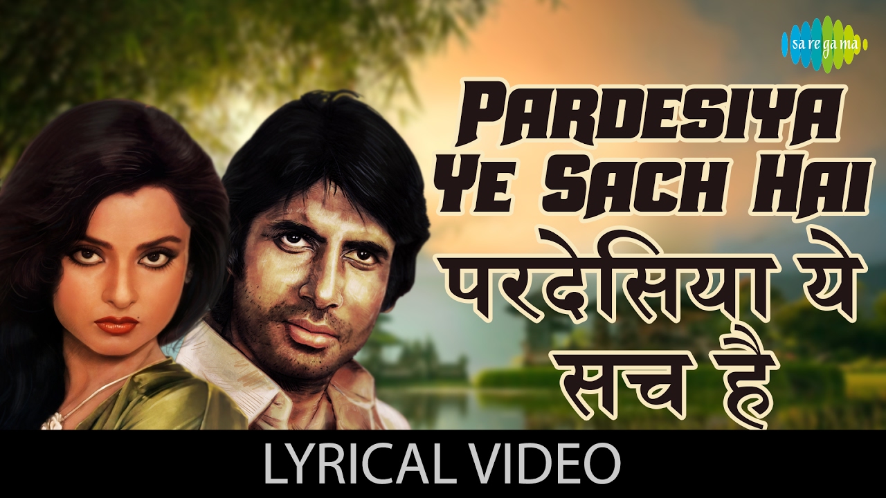 Pardesia Yeh Sach Hai Piya Lyrics in Hindi