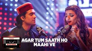 Agar Tum Saath Ho - Maahi Ve (Mashup) Lyrics in Hindi