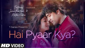 Hai Pyaar Kya Lyrics in Hindi