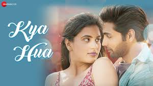Kya Hua Lyrics in Hindi