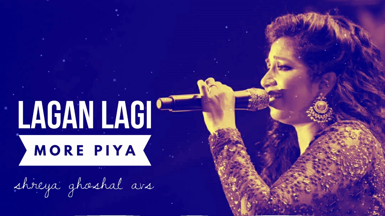 Lagan Lagi More Piya (Morey Piya) Lyrics in Hindi
