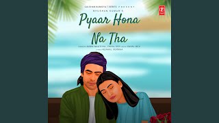 Pyaar Hona Na Tha Lyrics in Hindi