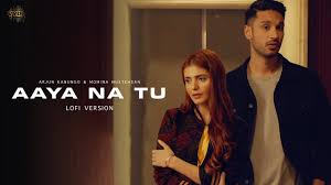 Aaya Na Tu Lyrics in Hindi