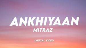 Ankhiyaan Lyrics in Hindi