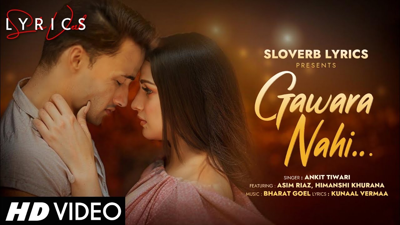 Gawara Nahi Lyrics in Hindi