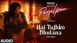 Hai Tujhko Bhulana Lyrics in Hindi