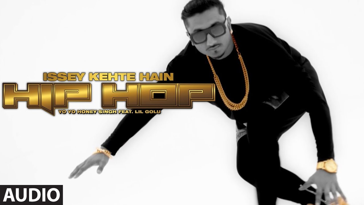 Issey Kehte Hain Hip Hop Lyrics in Hindi