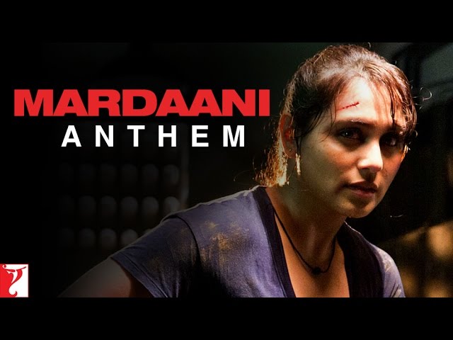Mardaani Anthem Lyrics in Hindi