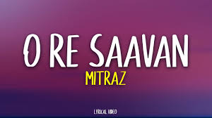 O Re Saavan Lyrics in Hindi