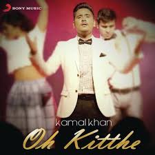 Oh Kitthe Lyrics in Hindi
