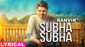 Subha Subha Lyrics in Hindi