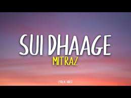 Sui Dhaage Lyrics in Hindi