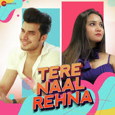 Tere Naal Rehna Lyrics in Hindi
