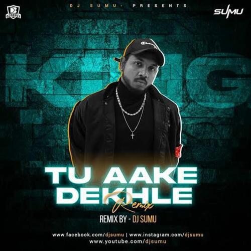 Tu Aake Dekhle Lyrics in Hindi