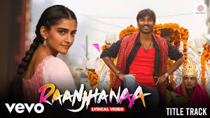 Raanjhana (Title Song) Lyrics in Hindi